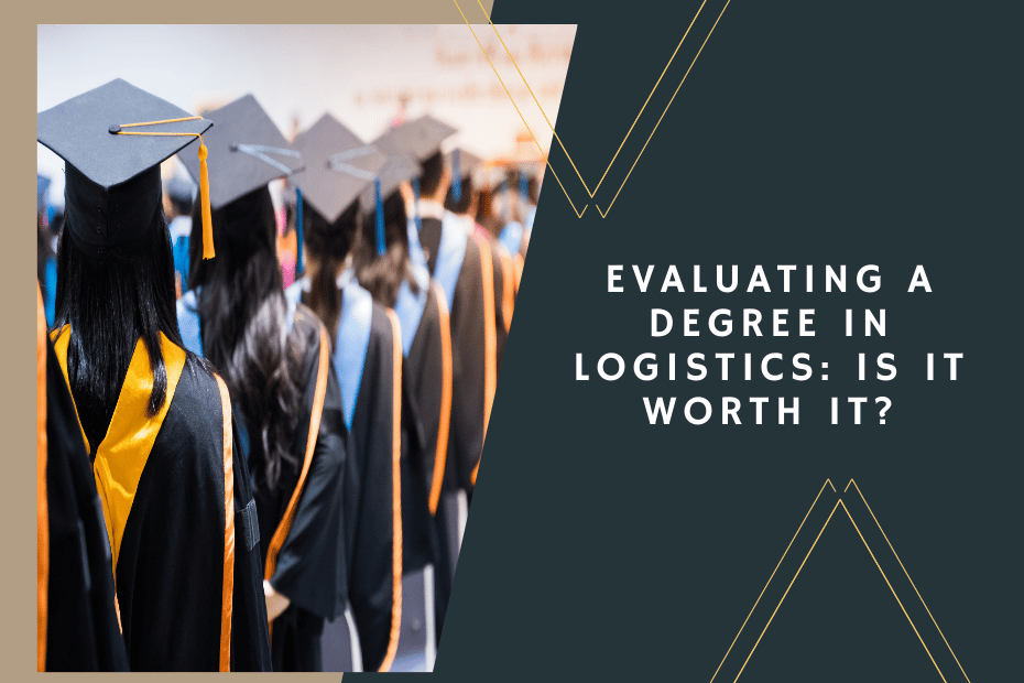 Evaluating a Degree in Logistics_ Is It Worth It_