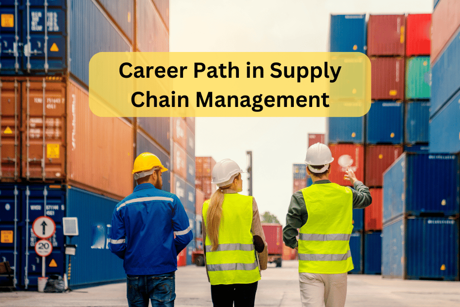 Navigating Your Career Path in Supply Chain Management
