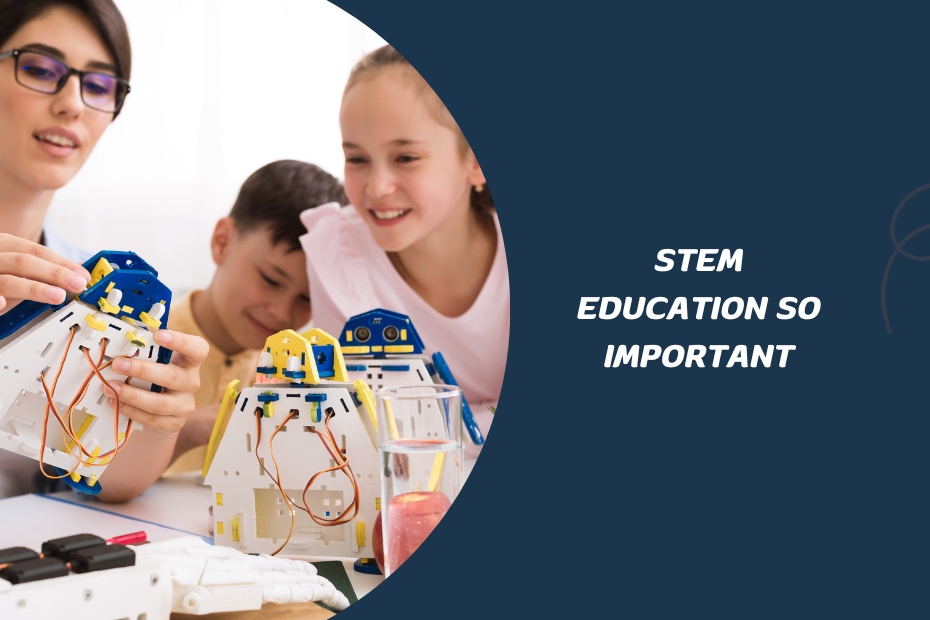 STEM Education So Important